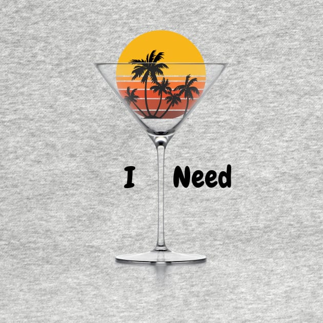 I need a martini and a vacation by Rickido